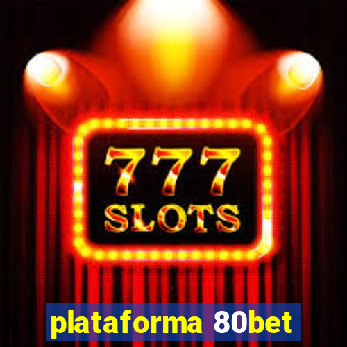 plataforma 80bet